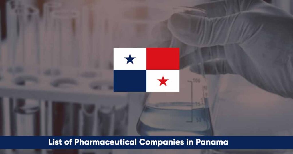 Full List of Pharmaceutical Companies in Panama (2024)