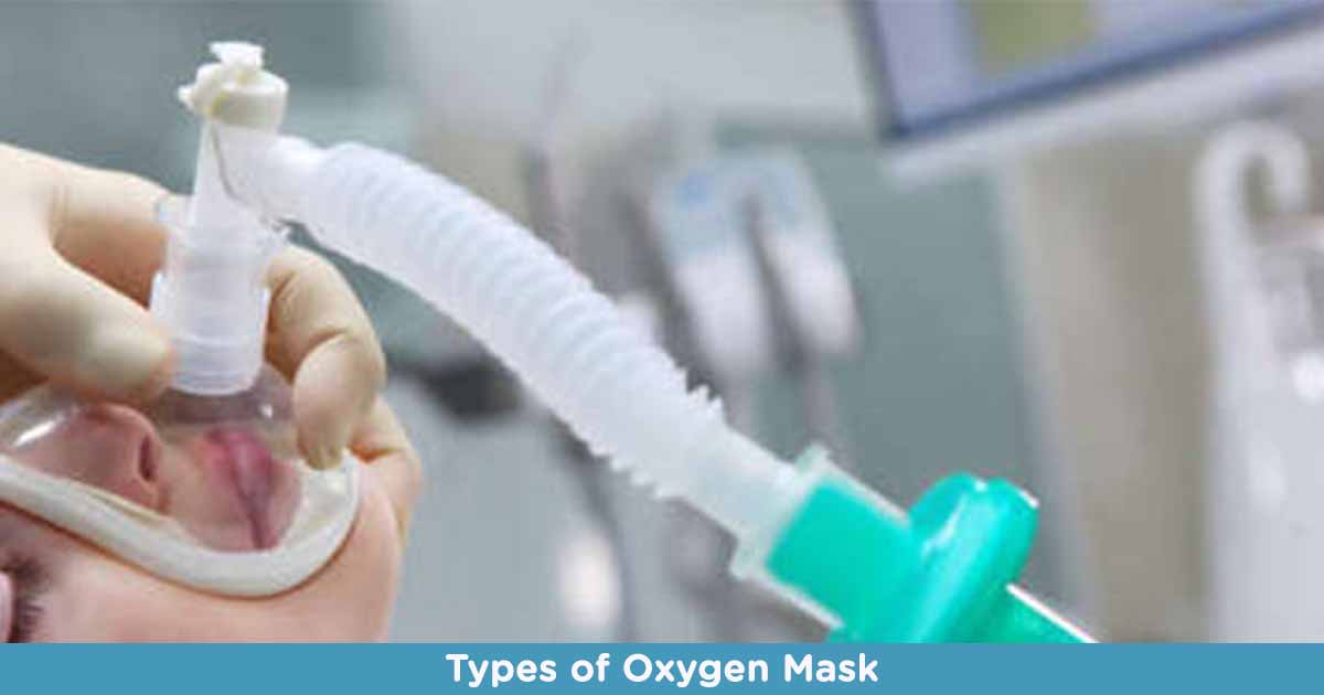 Types of Oxygen Mask, Uses