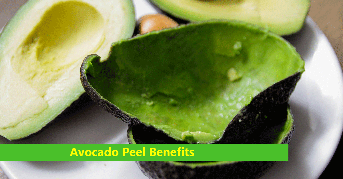 Avocado Peel Health Benefits, Use in Tea Formulation