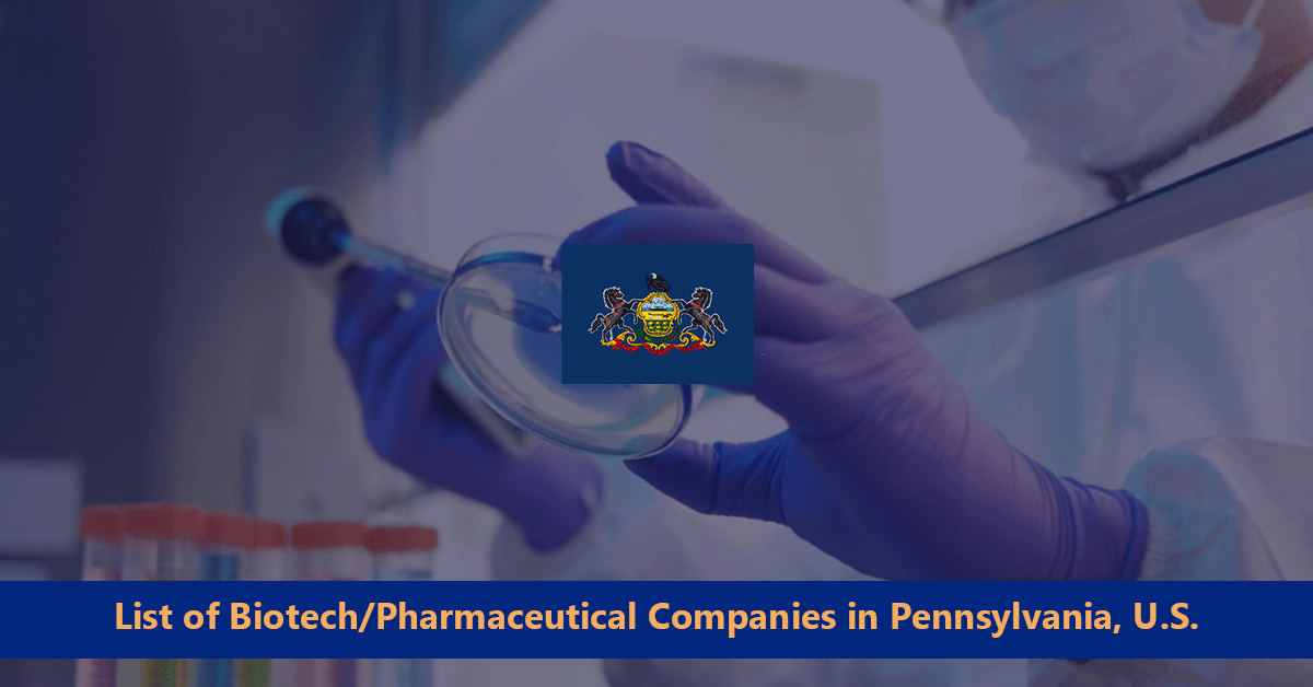 List of Biotech/Pharmaceutical Companies in Pennsylvania