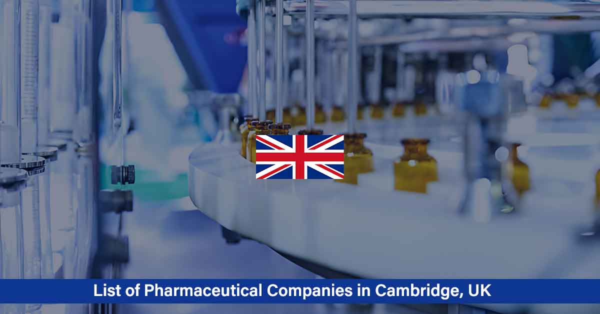 List of Biotech and Pharmaceutical Companies in Cambridge, United Kingdom