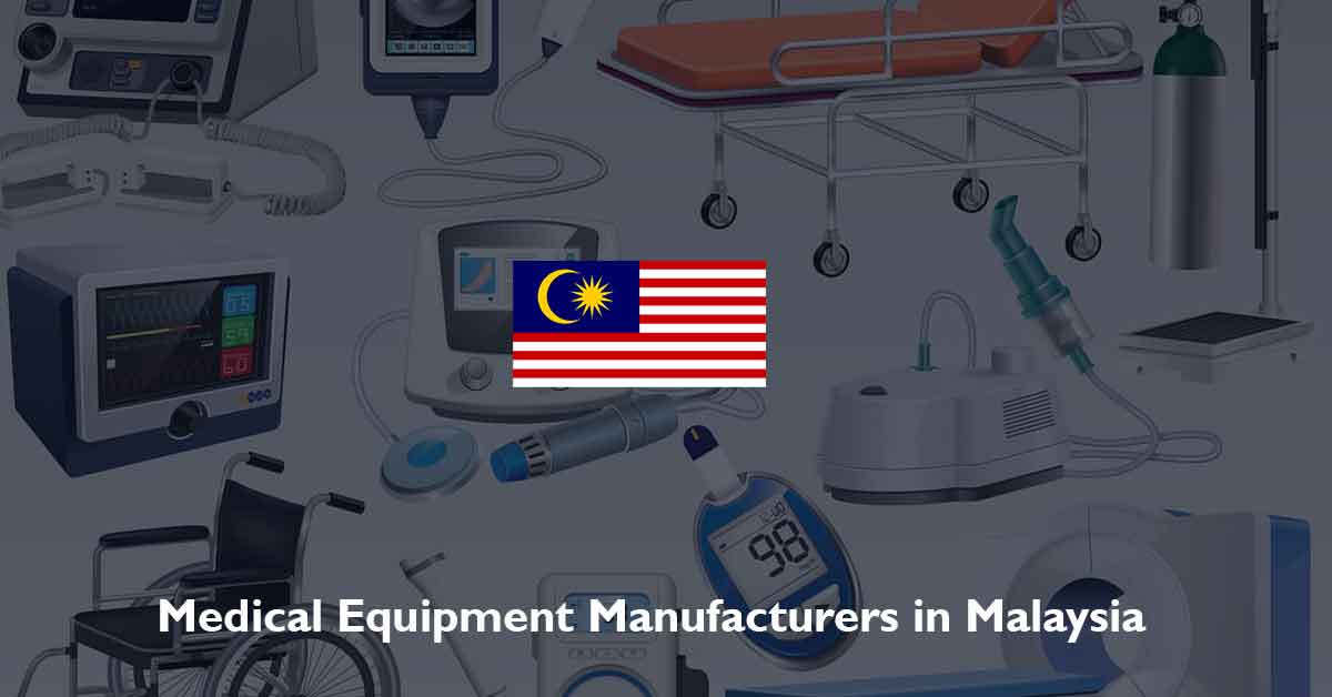List of Medical Equipment Manufacturers in Malaysia