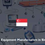 Medical Equipment Manufacturers in Singapore