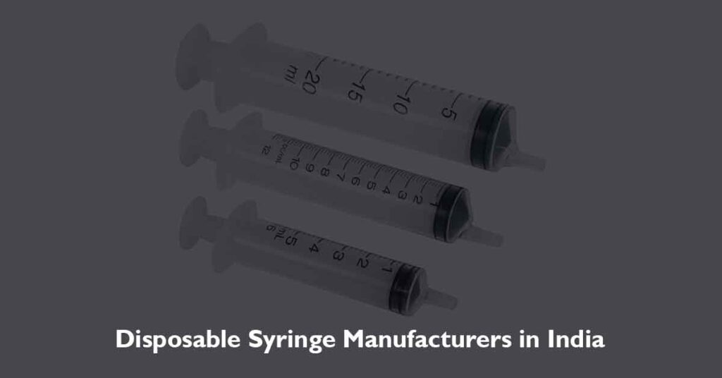 List of Disposable Syringe Manufacturers in India (2024)