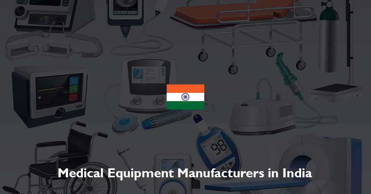 List of Medical Equipment Manufacturers in India