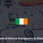 List of Medical Device Companies in Dublin