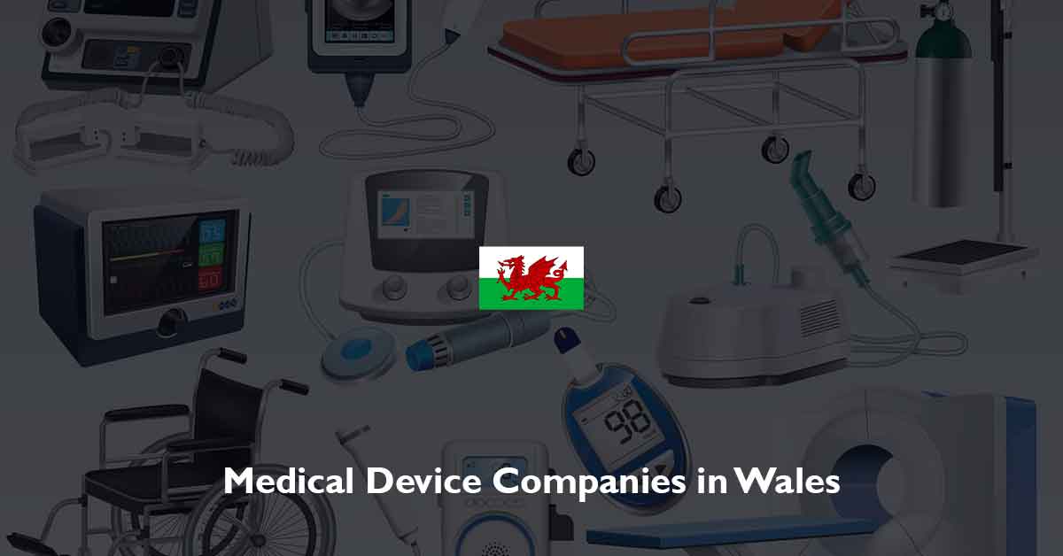 List of Medical Device Companies in Wales