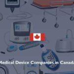 List of Medical Device Companies in Canada