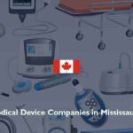 List of Medical Device Companies in Mississauga