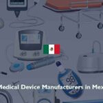 List of Medical Device Manufacturers in Mexico