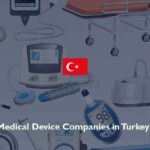 List of Medical Device Companies in Turkey