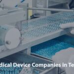 Medical Device Companies in Texas