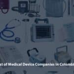 List of Medical Device Companies in Colombia