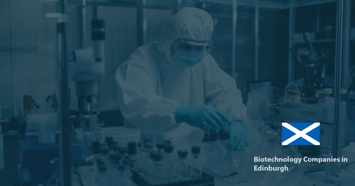 List of Biotech Companies in Edinburgh