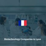 Full List of Biotech Companies in Lyon (2026) List of Biotech Companies in Lyon