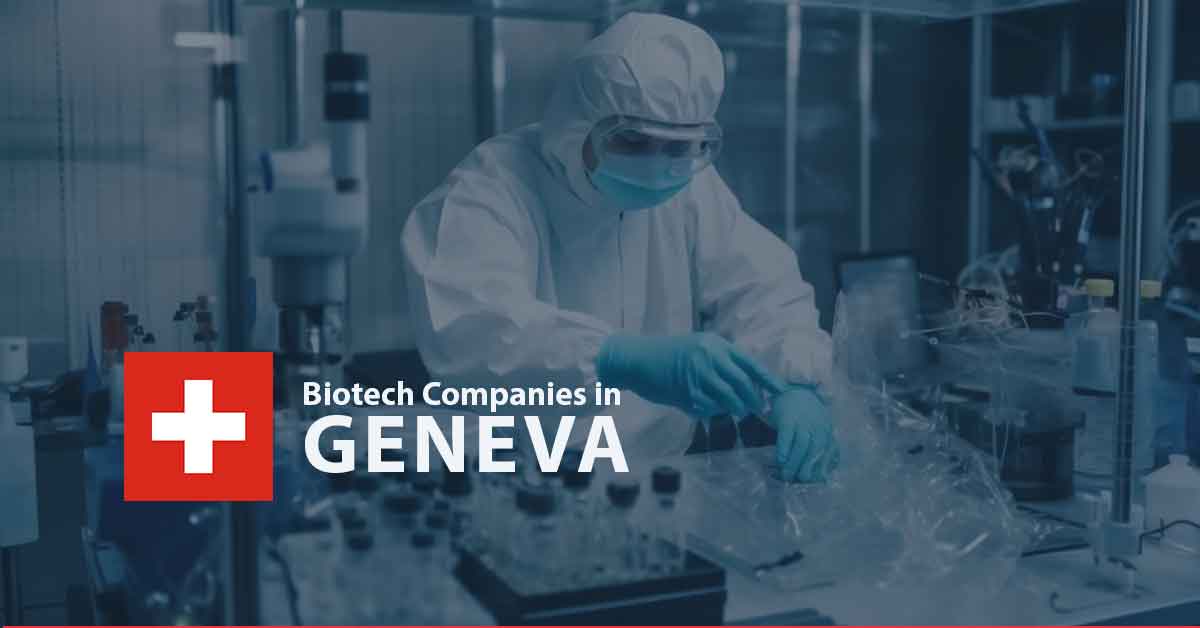 List of Biotech Companies in Geneva