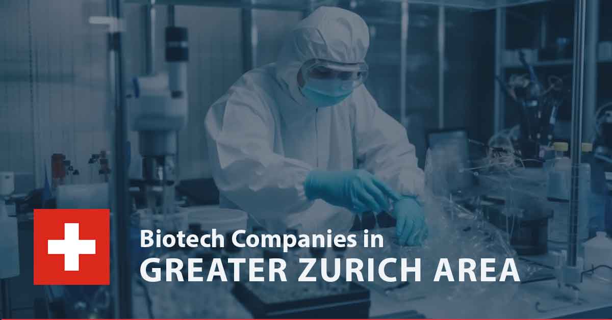 List of Biotech Companies in the Greater Zurich Area
