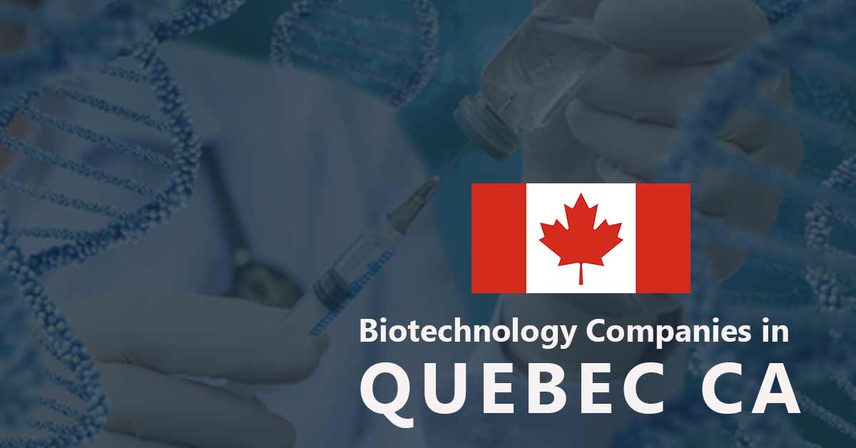 List of Biotech Companies in Quebec, CA