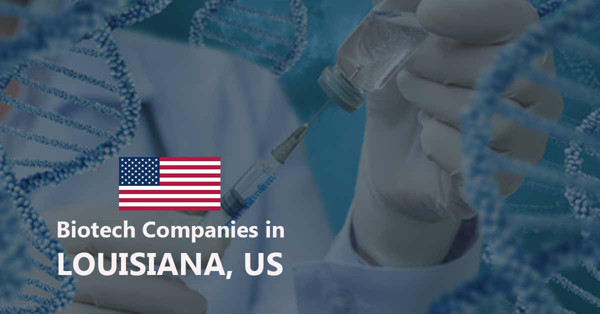 List of Biotech Companies in Louisiana, US