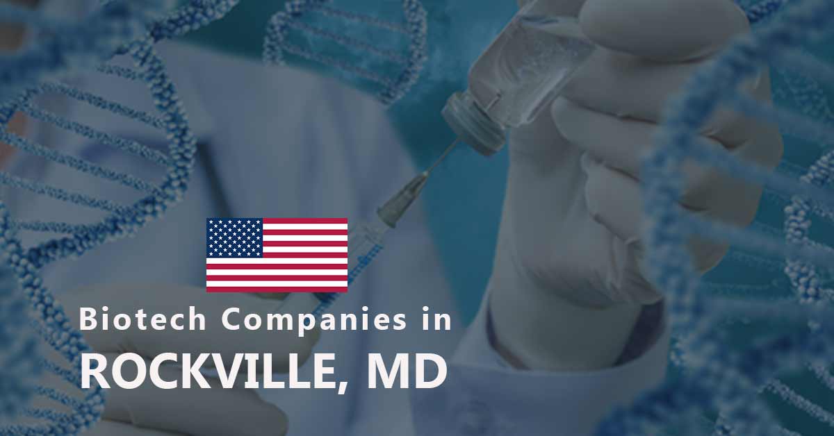 List of Biotech Companies in Rockville, MD