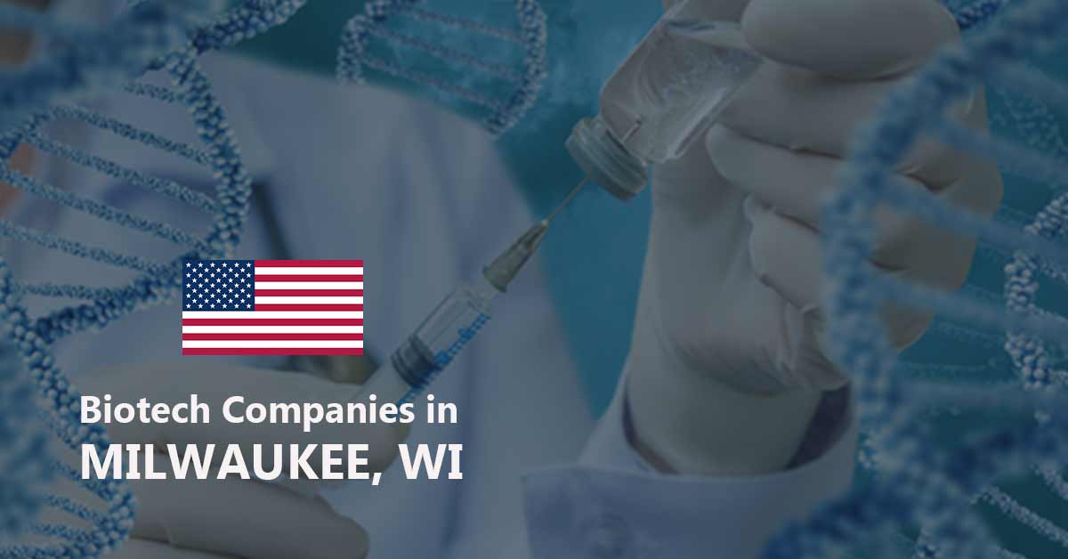 List of Biotech Companies in Milwaukee, WI
