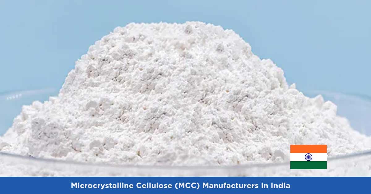 List of Microcrystalline Cellulose Manufacturers in India
