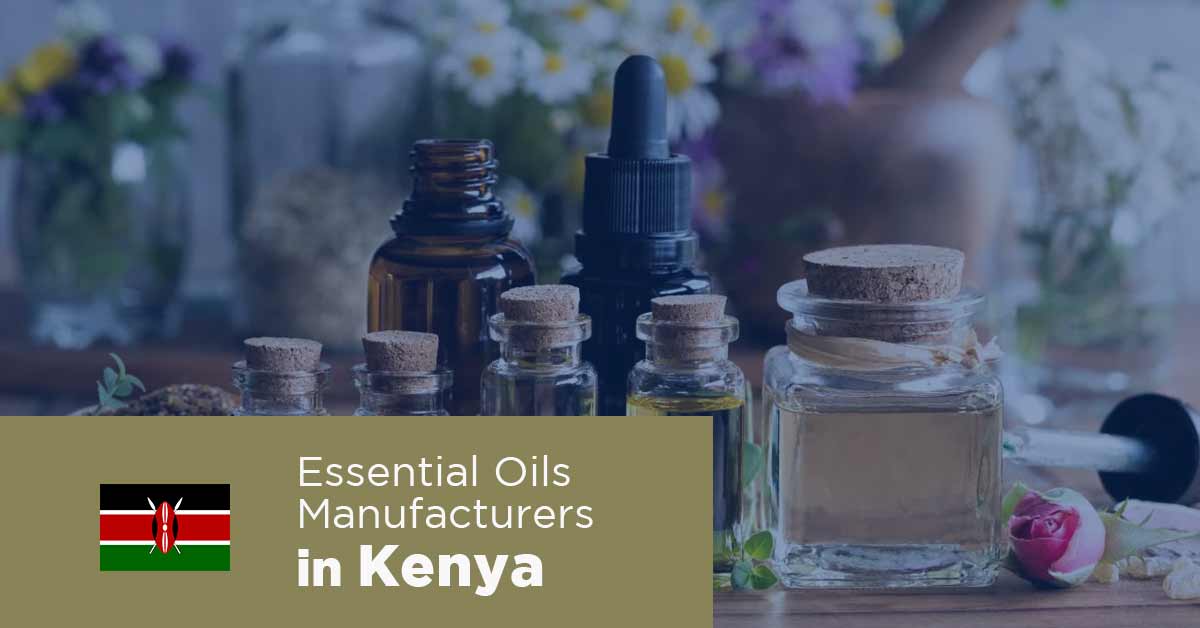 List of Essential Oil Manufacturers in Kenya