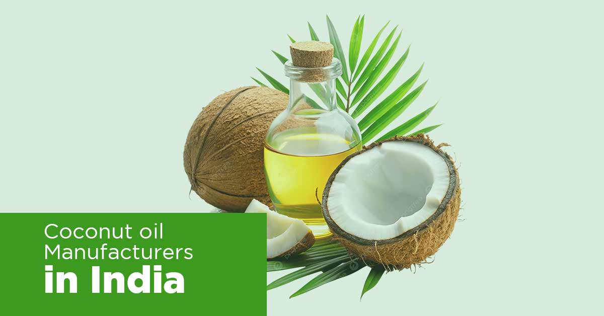List of Coconut Oil Manufacturers in India