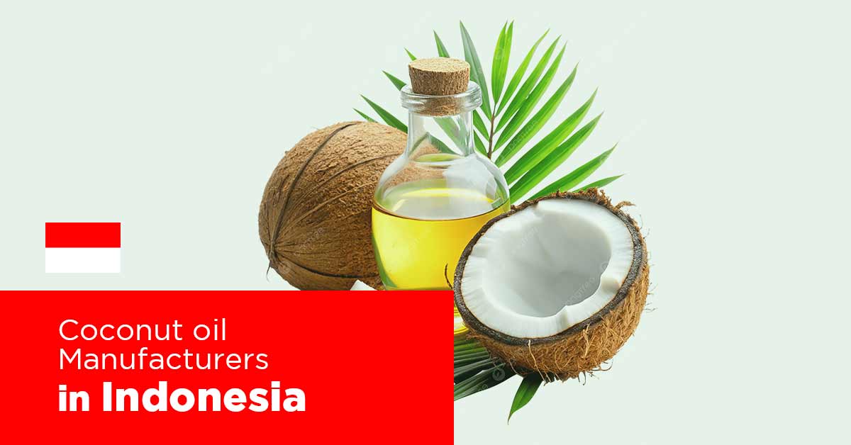 List of Coconut Oil Manufacturers in Indonesia