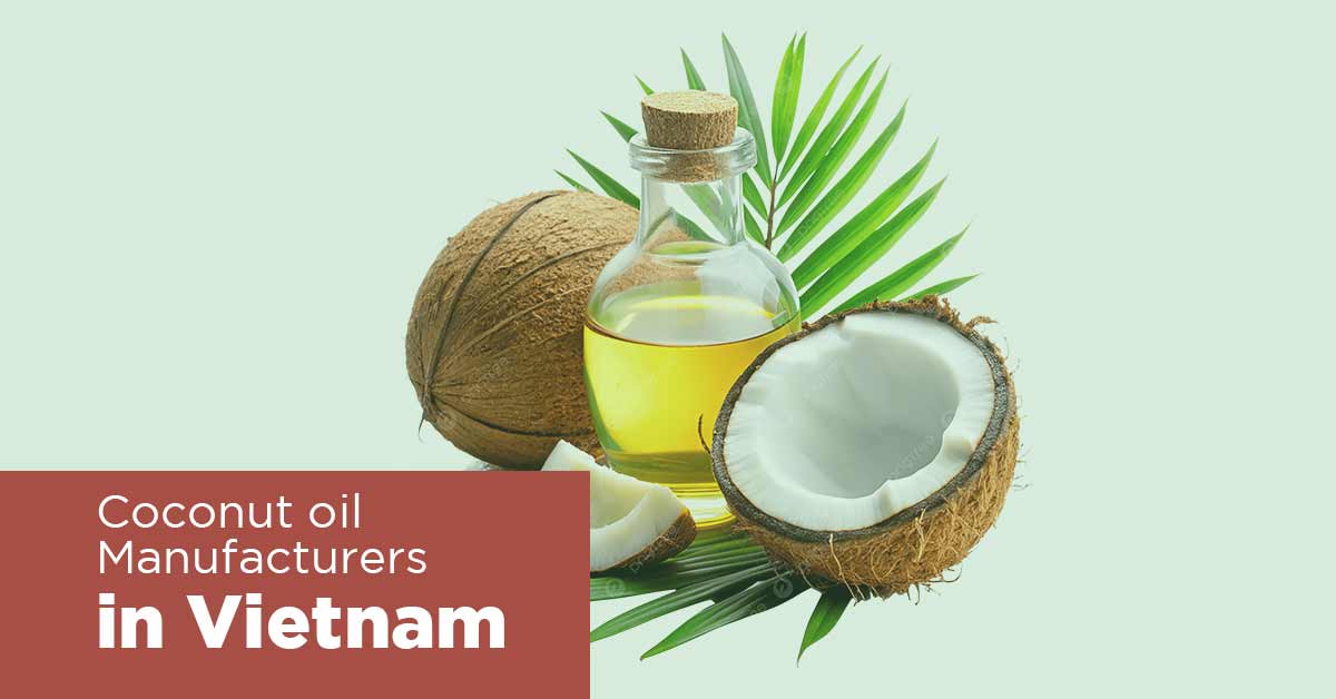 List of Coconut Oil Producers in Vietnam